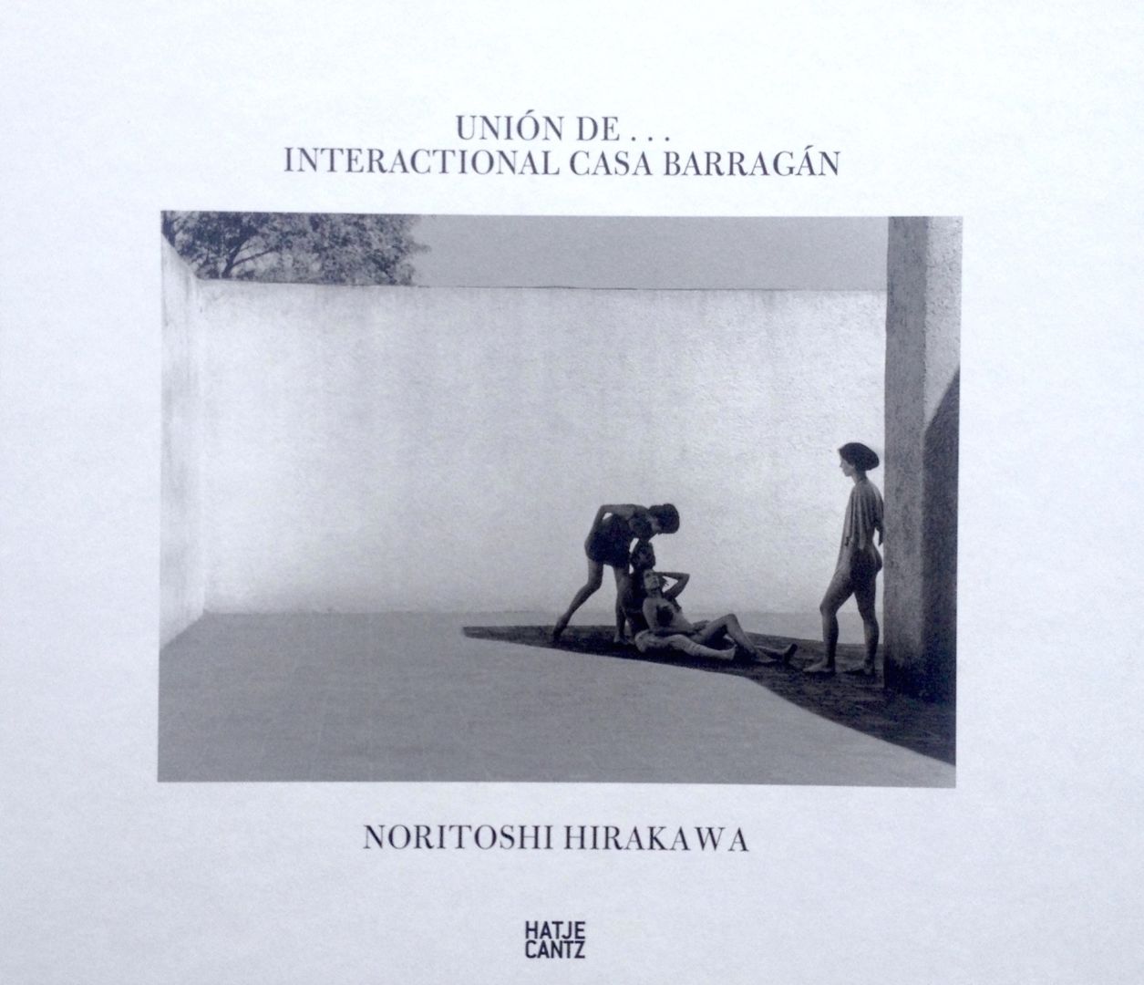 Noritoshi Hirakawa – unión de... Interactional Casa Barragán (40% off)