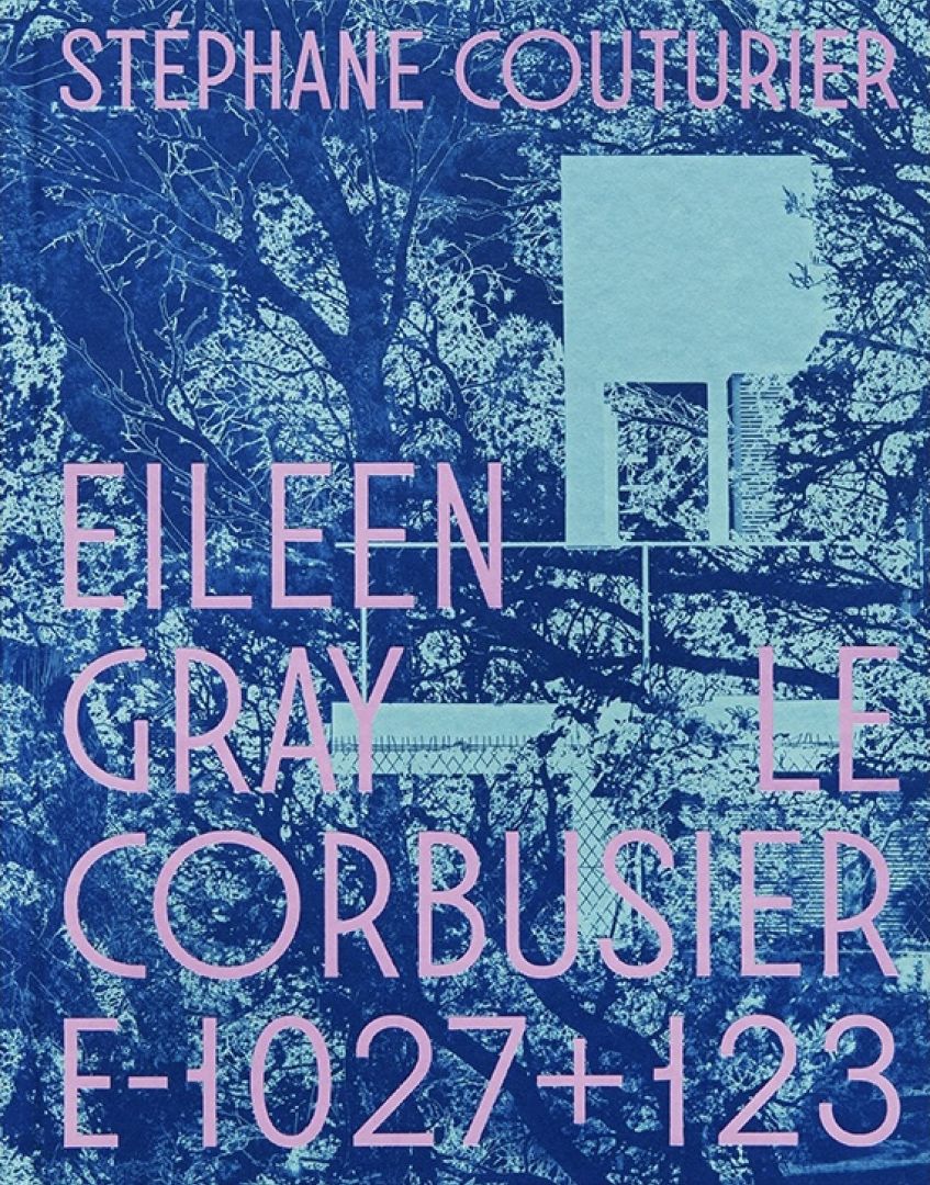 Eileen Gray / Le Corbusier [E1027 + 123]
