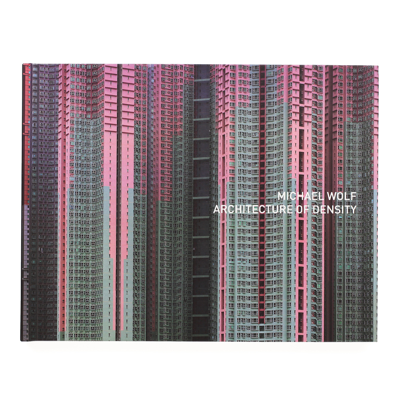 Michael Wolf: Architecture Of Density (the Outside Volume Of Hong Kong Inside/outside) - signed